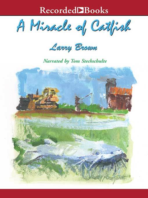 Title details for A Miracle of Catfish by Larry Brown - Wait list